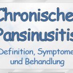 Chronische Pansinusitis Chronische Pansinusitis
