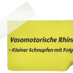Vasomotorische Rhinitis – Kleiner Schnupfen mit Folgen Vasomotorische Rhinitis – Kleiner Schnupfen mit Folgen